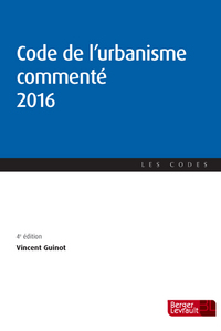 CODE DE L'URBANISME COMMENTE 2016