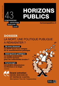 LA MORT, UNE POLITIQUE PUBLIQUE A REINVENTER ? - HORIZONS PUBLICS N  43 - JANVIER-FEVRIER 2024