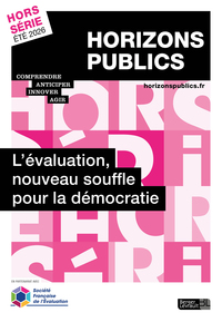 L'EVALUATION, NOUVEAU SOUFFLE POUR LA DEMOCRATIE - REVUE HORIZONS PUBLICS HORS-SERIE ETE 2026