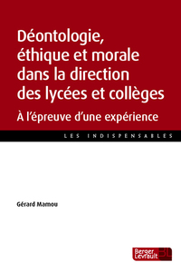 DEONTOLOGIE ETHIQUE ET MORALE DS LA DIRECTION DES COLLEGES
