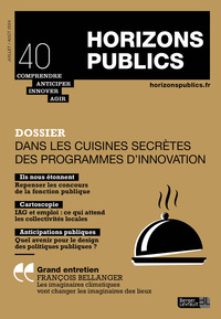 DANS LES CUISINES SECRETES DES PROGRAMMES D'INNOVATION - HORIZONS PUBLICS 40 - JUILLET-AOUT 2024