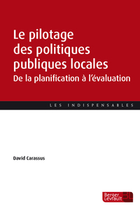 LE PILOTAGE DES POLITIQUES PUBLIQUES LOCALES - DE LA PLANIFICATION A L'EVALUATION