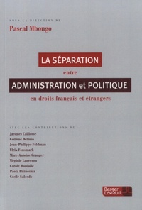 SEPARATION ENTRE ADMINISTRATION ET POLITIQUE