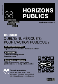 QUEL(S) NUMERIQUES POUR L'ACTION PUBLIQUE ? - HORIZONS PUBLICS 38 - MARS-AVRIL 2024