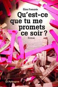 QU'EST-CE QUE TU ME PROMETS CE SOIR ?