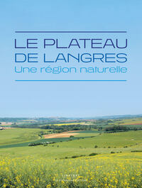 LE PLATEAU DE LANGRES - UNE REGION NATURELLE