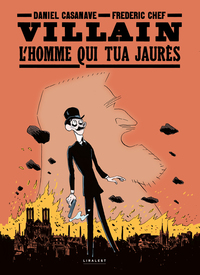 Villain, l'homme qui tua Jaurès