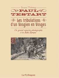 Paul Testart - Les tribulations d'un Vosgien en Vosges