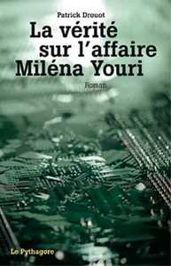 Vérité sur l'affaire Miléna Youri (La)
