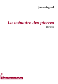La mémoire des pierres - roman