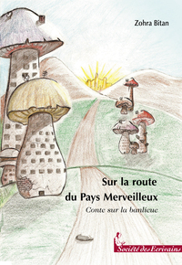 Sur la route du pays merveilleux - conte sur la banlieue