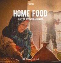 HOME FOOD, L'ART DE RECEVOIR AU MAROC