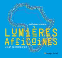 LUMIERES AFRICAINES - L'ELAN CONTEMPORAIN