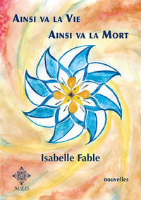 AINSI VA LA VIE, AINSI VA LA MORT