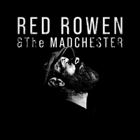 RED ROWEN AND THE MADCHESTER - AUDIO