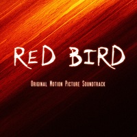 RED BIRD ORIGINAL MOTION PICTURE SOUNDTRACK