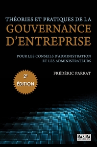 THEORIES ET PRATIQUES DE LA GOUVERNANCE D'ENTREPRISE - 2E ED./ABANDON