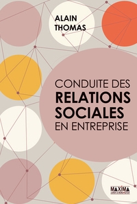 CONDUITE DES RELATIONS SOCIALES EN ENTREPRISE