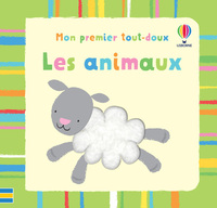 LES ANIMAUX - MON PREMIER TOUT-DOUX - DES 6 MOIS