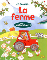 Je colorie... La ferme - Avec autocollants