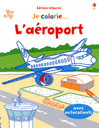 Je colorie... l'aéroport - avec autocollants