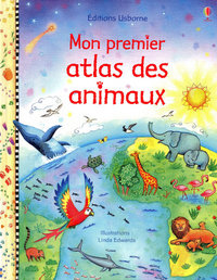 MON PREMIER ATLAS DES ANIMAUX