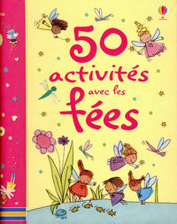 50 ACTIVITES AVEC LES FEES