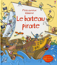 Le bateau pirate - P'tits curieux Usborne