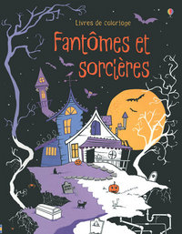 FANTOMES ET SORCIERES - LIVRES DE COLORIAGE