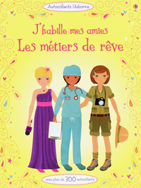 J'habille mes amies - les métiers de rêve - Autocollants Usborne