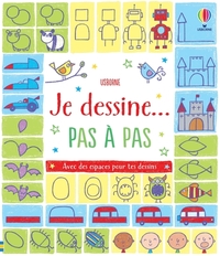 Je dessine... pas à pas - Dès 6 ans