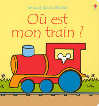 Où est mon train ? - Les tout-doux Usborne