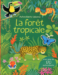 LA FORET TROPICALE - AUTOCOLLANTS USBORNE