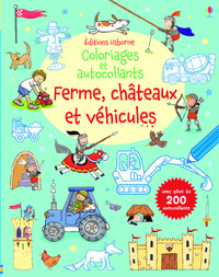 Ferme, châteaux et véhicules - Coloriages et autocollants