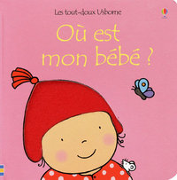 Où est mon bébé ? - Fille - Les tout-doux Usborne