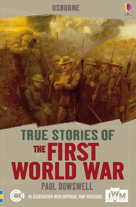 TRUE STORIES FO THE FIRST WOLD WAR