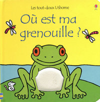 OU EST MA GRENOUILLE ? - LES TOUT-DOUX USBORNE