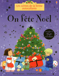 ON FETE NOEL - LES CONTES DE LA FERME AVEC PLUS DE 250 AUTOCOLLANTS