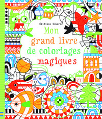 Mon grand livre de coloriages magiques