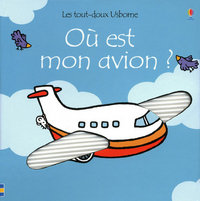 Où est mon avion ? - Les tout-doux Usborne