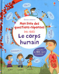 LE CORPS HUMAIN - MON LIVRE DES QUESTIONS-REPONSES