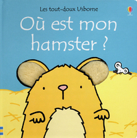 Où est mon hamster ? - Les tout-doux Usborne