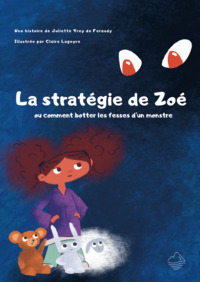 La stratégie de Zoé, ou comment botter les fesses d'un monstre