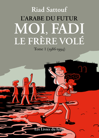 Moi, Fadi, le frère volé - Tome 01 (1986-1994)