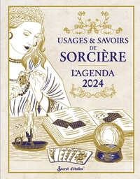 L'AGENDA DES USAGES & SAVOIRS DE SORCIERE 2024 - DE JANVIER A DECEMBRE 2024