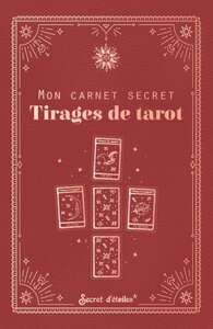 Mon carnet secret : tirages de tarot