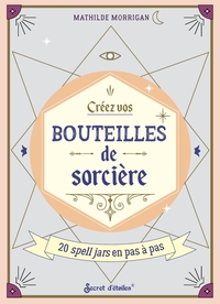 Créez vos bouteilles de sorcière