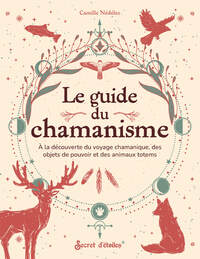 Le guide du chamanisme