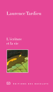 L'écriture et la vie