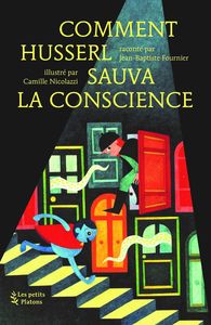 COMMENT HUSSERL SAUVA LA CONSCIENCE